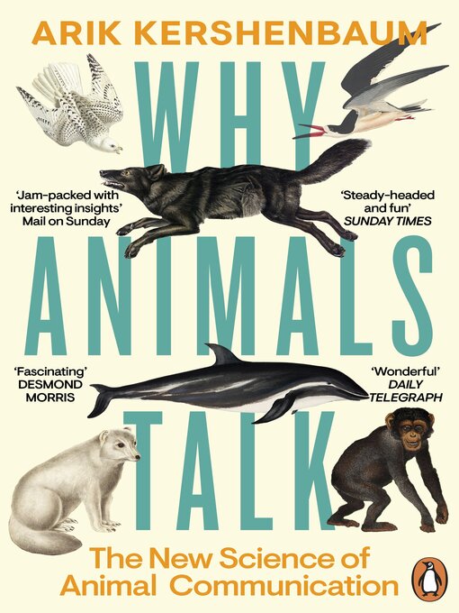 Title details for Why Animals Talk by Arik Kershenbaum - Available